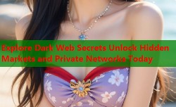 Explore Dark Web Secrets Unlock Hidden Markets and Private Networks Today